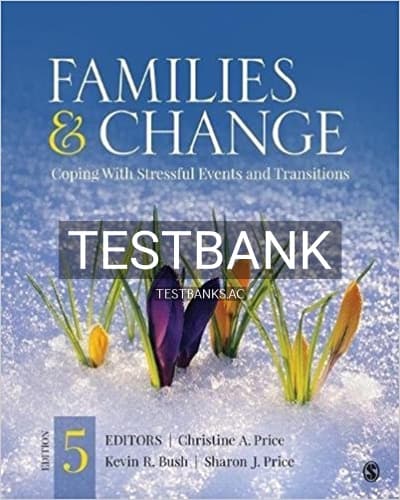 Test Bank for Families and Change Coping With Stressful Events and Transitions 5th Edition by Price cover