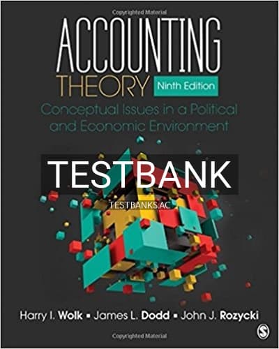 Test Bank for Accounting Theory Conceptual Issues in a Political and Economic Environment 9th Edition by Wolk cover