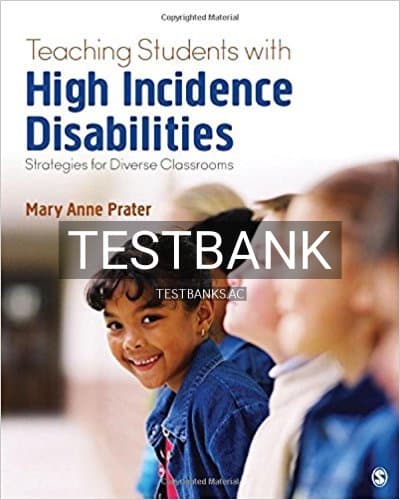 Test Bank for Teaching Students With High Incidence Disabilities Strategies for Diverse Classrooms 1st Edition by Prater cover