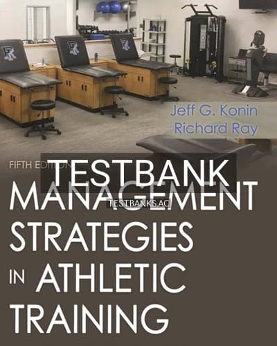 Test Bank for Management Strategies in Athletic Training 5th Edition by Konin cover