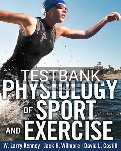 Test Bank for Physiology of Sport and Exercise 7th Edition by Kenney cover