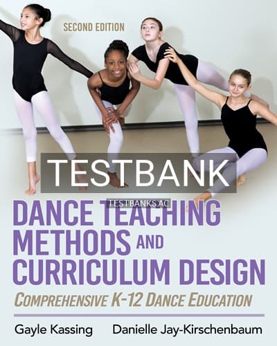 Test Bank for Dance Teaching Methods and Curriculum Design 2nd Edition by Kassing cover