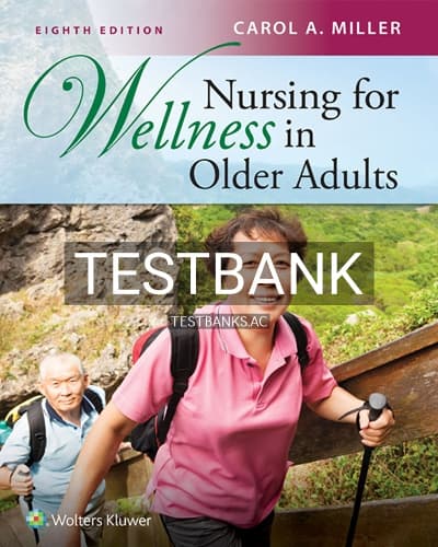 Test Bank for Nursing for Wellness in Older Adults 8th Edition by Miller cover