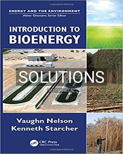 Solutions for Introduction to Bioenergy 1st Edition by Nelson cover