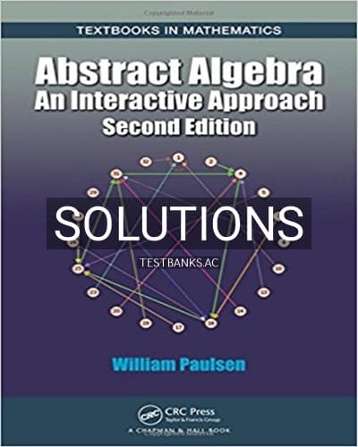 Solutions for Abstract Algebra An Interactive Approach 2nd Edition by Paulsen cover