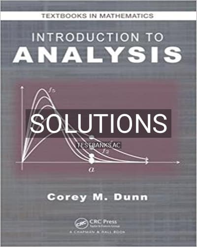 Solutions for Introduction to Analysis 1st Edition by Dunn cover