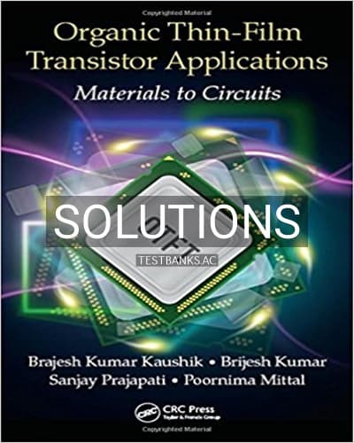 Solutions for Organic Thin Film Transistor Applications Materials to Circuits 1st Edition by Kaushik cover