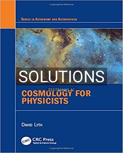 Solutions for Cosmology for Physicists 1st Edition by Lyth cover