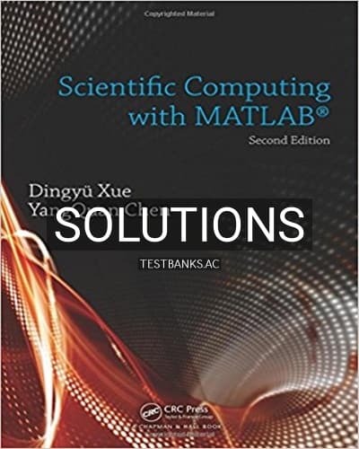 Solutions for Scientific Computing with MATLAB 2nd Edition by Xue cover