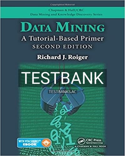 Test Bank for Data Mining A Tutorial Based Primer 2nd Edition by Roiger cover