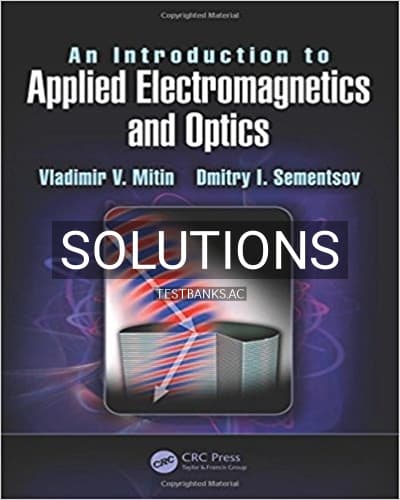 Solutions for Introduction to Applied Electromagnetics and Optics 1st Edition by Mitin cover