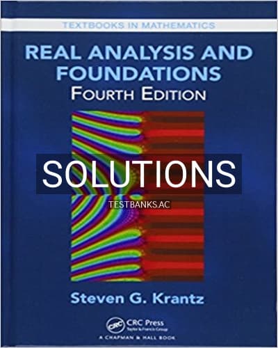 Solutions for Real Analysis and Foundations 4th Edition by Krantz cover