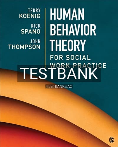 Test Bank for Human Behavior Theory for Social Work Practice 1st Edition by Koenig cover