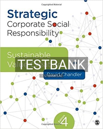 Test Bank for Strategic Corporate Social Responsibility Sustainable Value Creation 4th Edition by Chandler cover