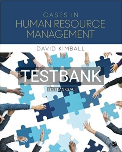 Test Bank for Cases in Human Resource Management 1st Edition by Kimball cover
