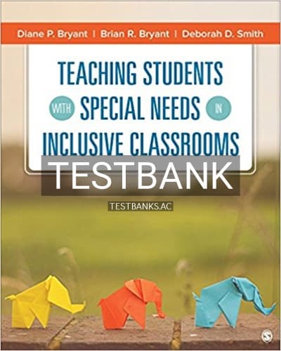 Test Bank for Teaching Students With Special Needs in Inclusive Classrooms 1st Edition by Bryant cover