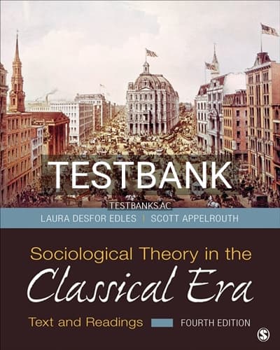 Test Bank for Sociological Theory in the Classical Era 4th Edition by Edles cover