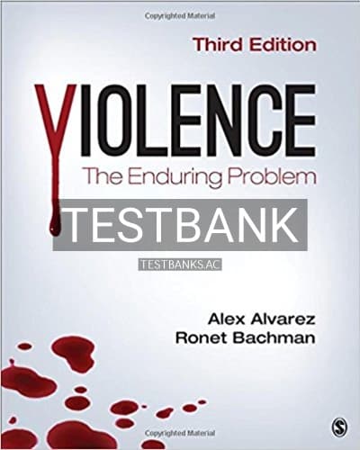 Test Bank for Violence The Enduring Problem 3rd Edition by Alvarez cover