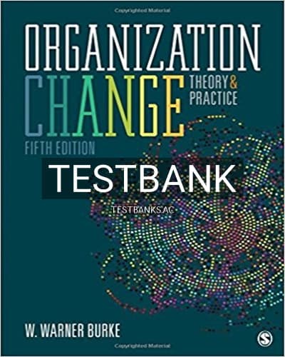 Test Bank for Organization Change Theory and Practice 5th Edition by Warner Burke cover