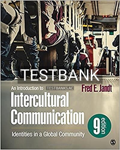 Test Bank for Introduction to Intercultural Communication Identities in a Global Community 9th Edition by Jandt cover