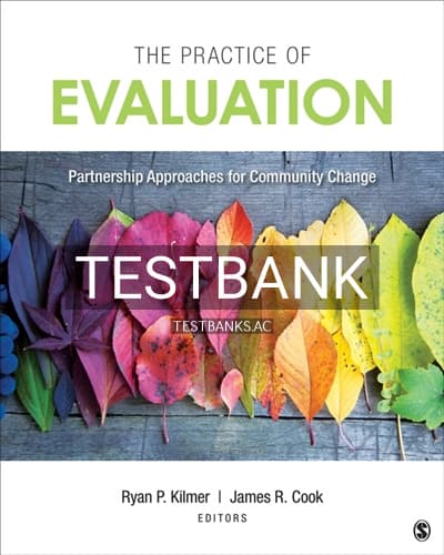 Test Bank for The Practice of Evaluation 1st Edition by Kilmer cover