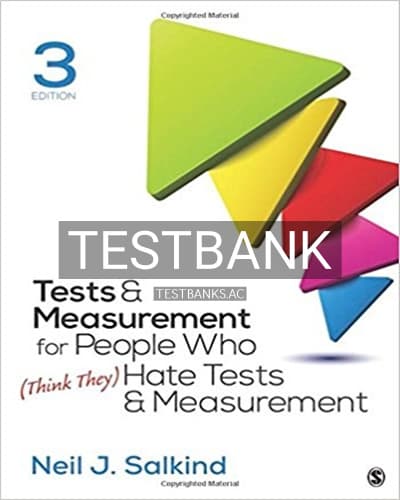 Test Bank for Tests and Measurement for People Who (Think They) Hate Tests and Measurement 3rd Edition by Salkind cover