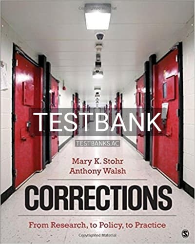 Test Bank for Corrections From Research to Policy to Practice 1st Edition by Stohr cover