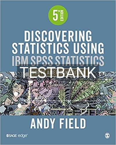 Test Bank for Discovering Statistics Using IBM SPSS Statistics 5th Edition by Field cover