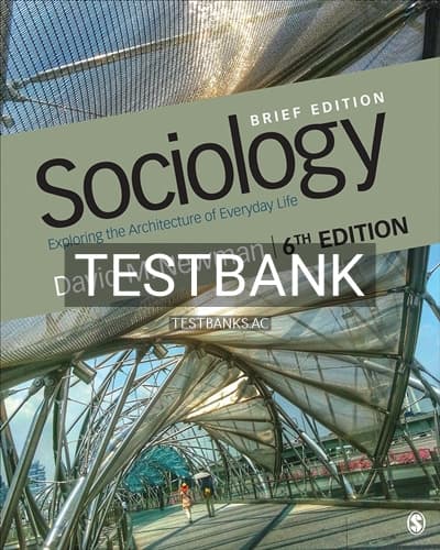 Test Bank for Sociology Exploring the Architecture of Everyday Life Brief Edition 6th Edition by Newman cover