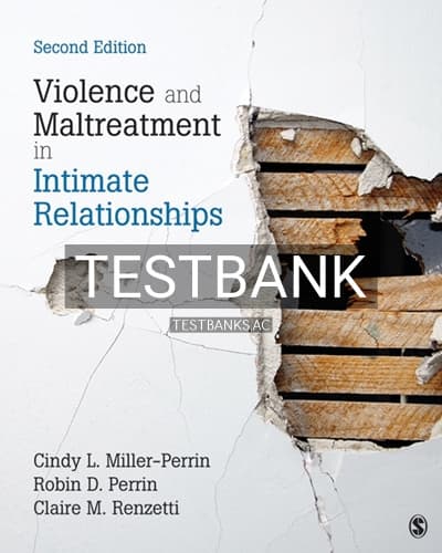 Test Bank for Violence and Maltreatment in Intimate Relationships 2nd Edition by Miller-Perrin cover
