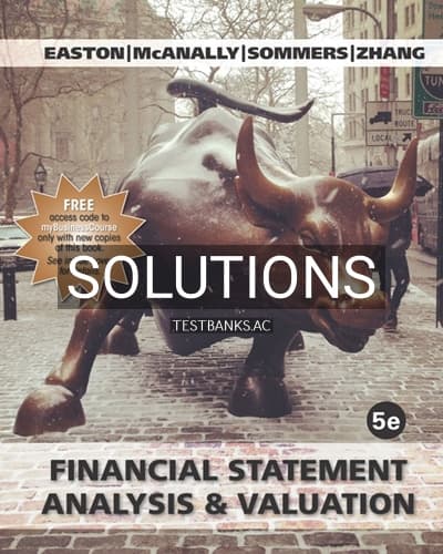 Solutions for Financial Statement Analysis & Valuation 5th Edition by Easton cover