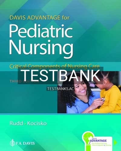 Test Bank for Davis Advantage for Pediatric Nursing Critical Components of Nursing Care 3rd Edition by Rudd cover