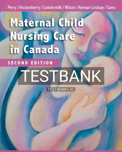 Test Bank for Maternal Child Nursing Care in Canada 2nd Edition by Perry cover