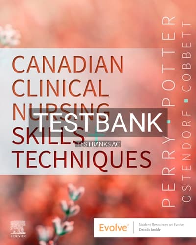 Test Bank for Canadian Clinical Nursing Skills and Techniques 1st Edition by Perry cover