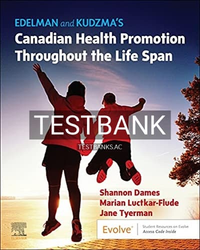 Test Bank for Edelman and Kudzma’s Canadian Health Promotion Throughout the Life Span 1st Edition by Dames cover