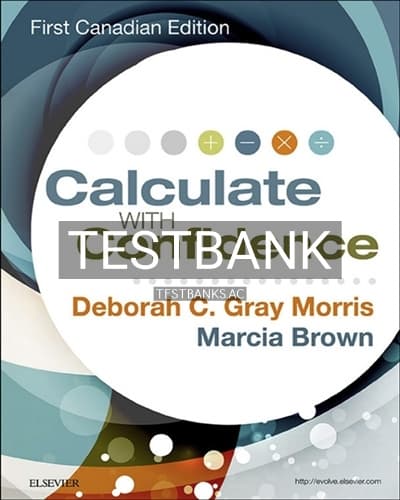Test Bank for Calculate with Confidence CANADIAN 1st Edition by Morris cover