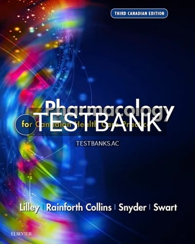Test Bank for Pharmacology for Canadian Health Care Practice 3rd Edition by Lilley cover