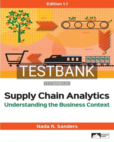 Test Bank for Supply Chain Analytics Understanding the Business Context Edition 1 1 1st Edition by Sanders cover