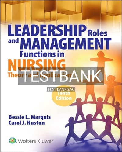 Test Bank for Leadership Roles and Management Functions in Nursing 10th Edition by Marquis cover