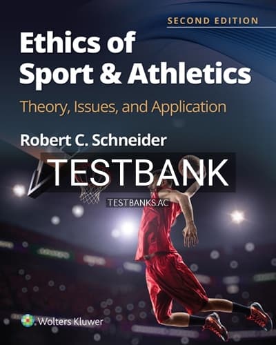 Test Bank for Ethics of Sport and Athletics 2nd Edition by Schneider cover