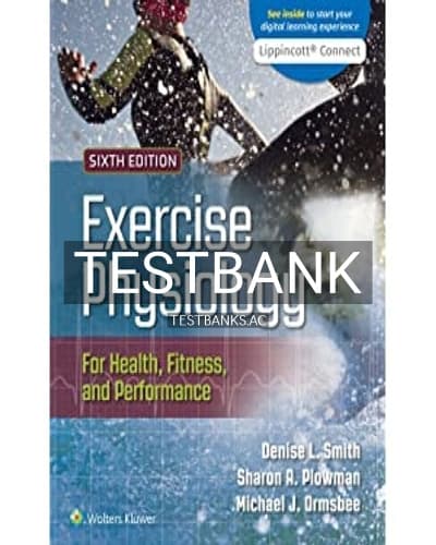 Test Bank for Exercise Physiology for Health Fitness and Performance 6th Edition by Smith cover