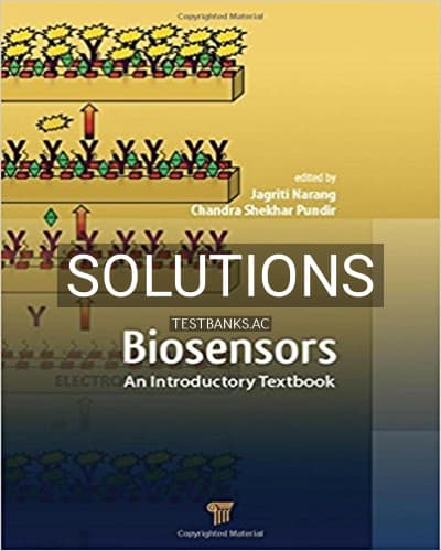 Solutions for Biosensors An Introductory Textbook 1st Edition by Narang cover