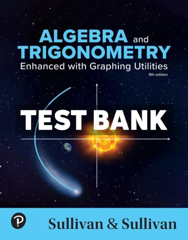 Algebra and Trigonometry – Enhanced with Graphing Utilities 9th Edition Sullivan Test Bank cover