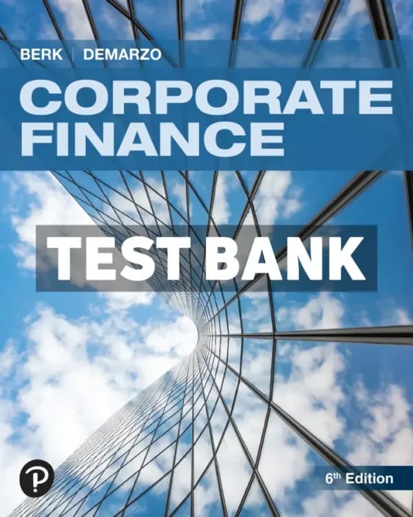 Corporate Finance 6th Edition Berk Test Bank cover