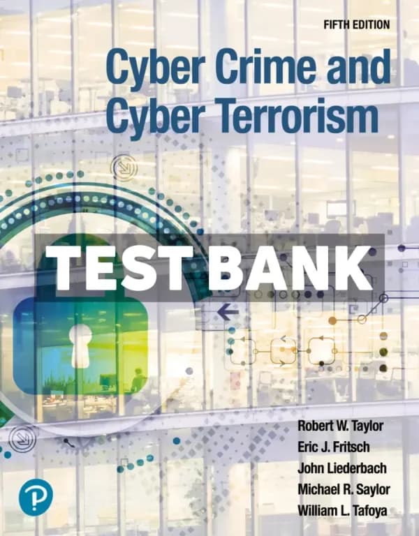 Cyber Crime and Cyber Terrorism 5th Edition Taylor Test Bank cover
