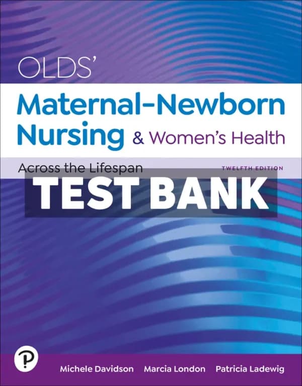 Olds Maternal-Newborn Nursing and Womens Health Across the Lifespan 12th Edition Davidson Test Bank cover