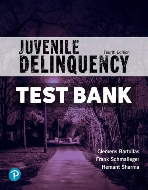 Juvenile Delinquency 4th Edition Bartollas Test Bank cover