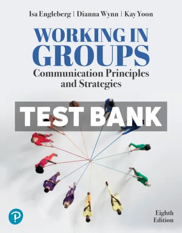 Working in Groups 8th Edition Engleberg Test Bank cover