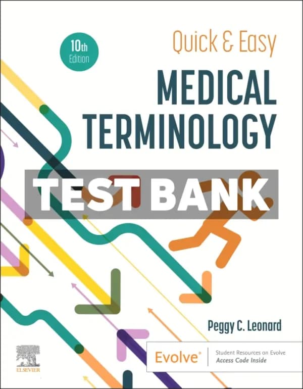 Quick and Easy Medical Terminology 10th Edition Leonard Test Bank cover