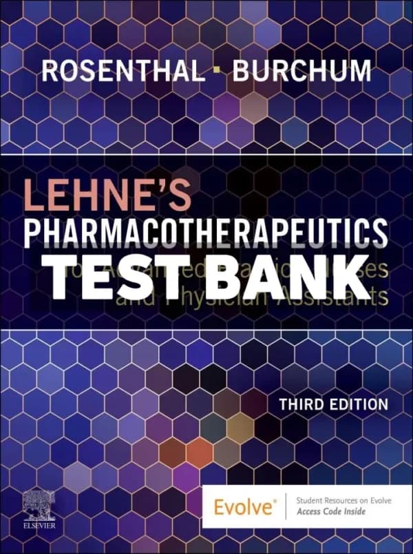 Lehnes Pharmacotherapeutics for Advanced Practice Nurses and Physician Assistants 3rd Edition Rosenthal Test Bank cover